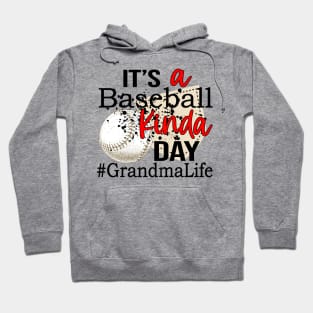 It's A Baseball Kinda Day Grandma Life Hoodie